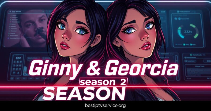 Ginny & Georgia Season 2  Now Available on Bestiptvservice.org